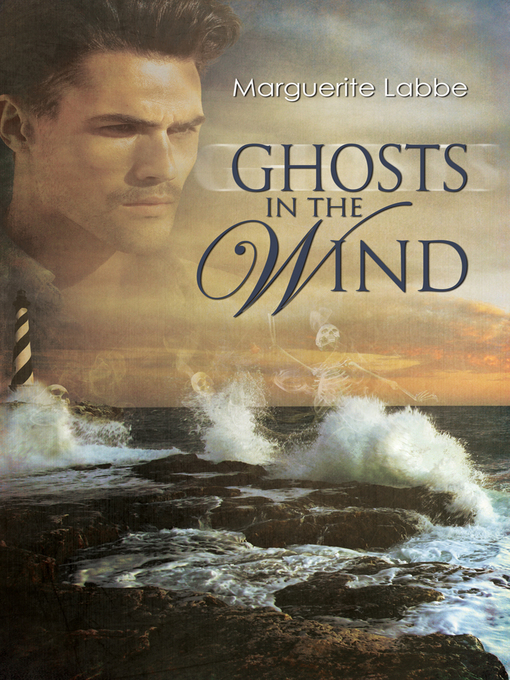 Title details for Ghosts in the Wind by Marguerite Labbe - Available